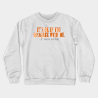 Disagree Crewneck Sweatshirt